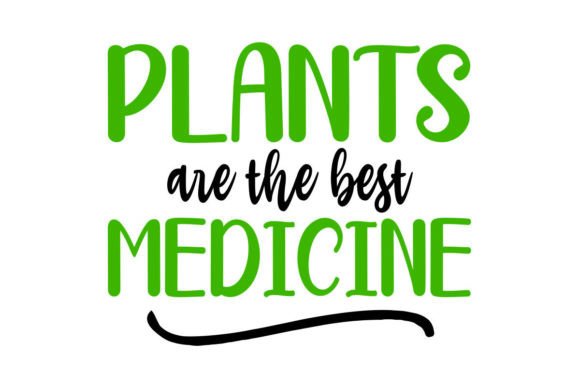 Download Plants Are the Best Medicine - Medicine Collection